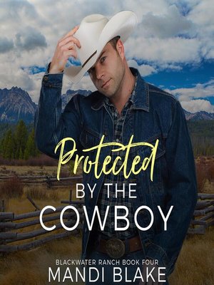 cover image of Protected by the Cowboy